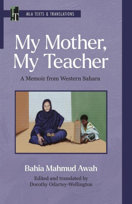 My Mother, My Teacher:A Memoir from Western Sahara
