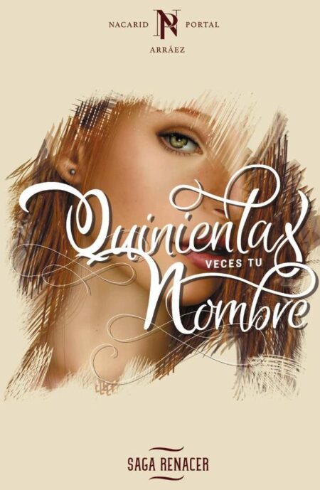Quinientas veces tu nombre:Saga Renacer