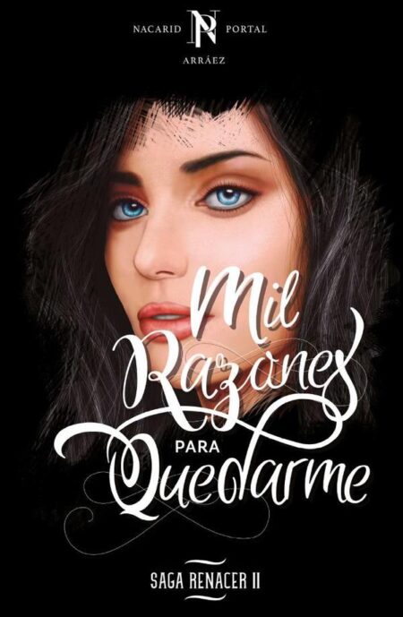 Mil razones para quedarme:Saga Renacer