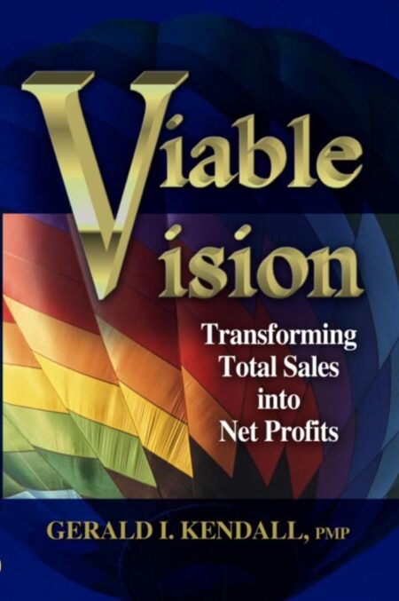 Viable Vision:Transforming Total Sales into Net Profits