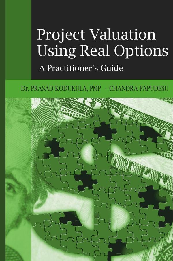 Project Valuation Using Real Options:A Practitioner’s Guide