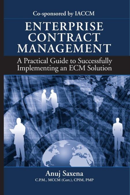 Enterprise Contract Management:A Practical Guide to Successfully Implementing an ECM Solution