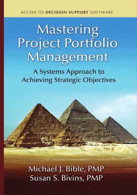 Mastering Project Portfolio Management:A Systems Approach to Achieving Strategic Objectives