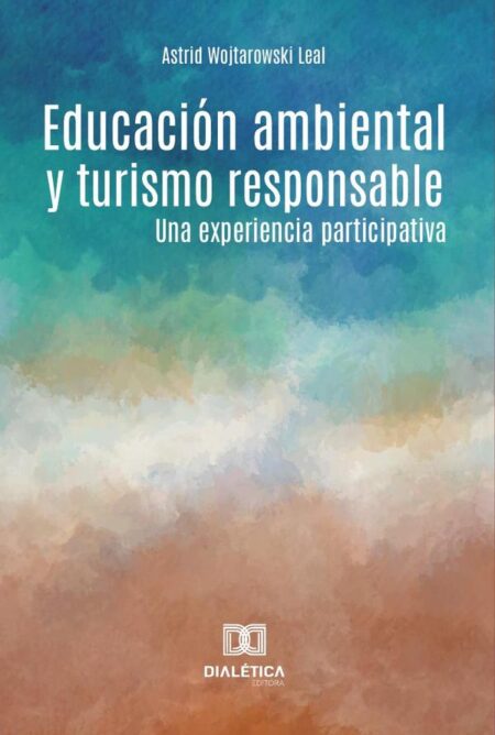 Educación ambiental y turismo responsable:Una experiencia participativa