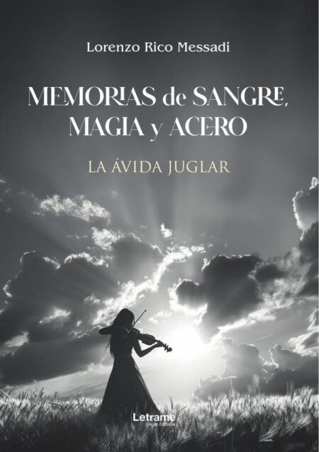 Memorias de sangre, magia y acero