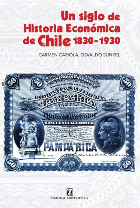 Un siglo de historia económica de Chile 1830-1930