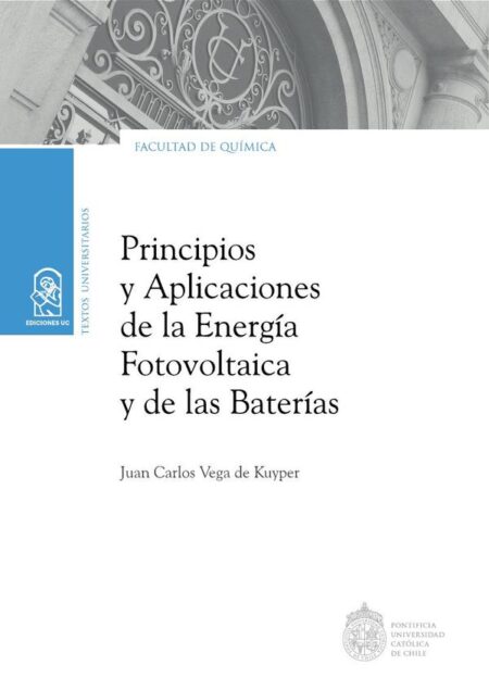Principios y aplicaciones de la energía fotovoltaica y de las baterías