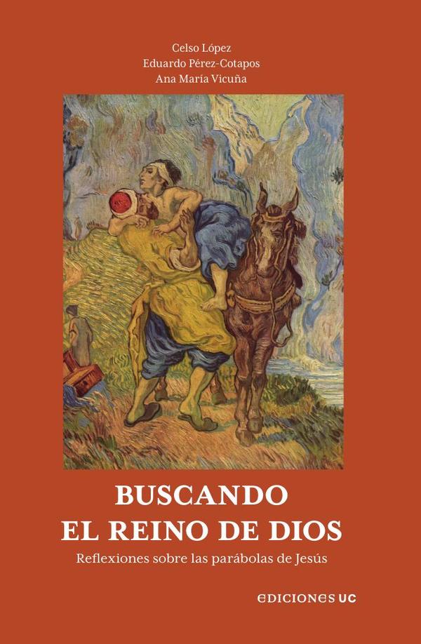 Buscando el reino de Dios:Reflexiones sobre las parábolas de Jesús