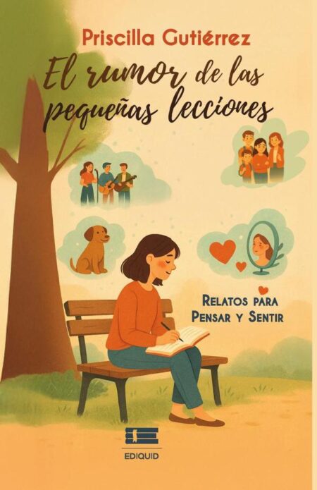 El rumor de las pequeñas lecciones:Relatos para pensar y sentir