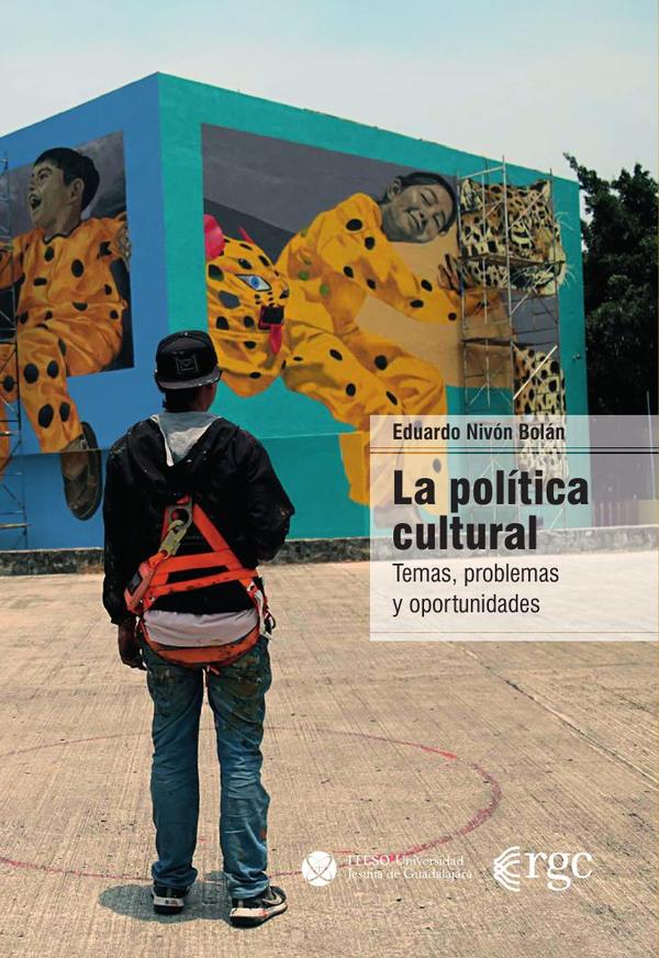 La política cultural:Temas, problemas y oportunidades