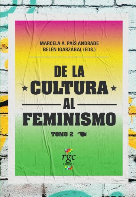 De la cultura al feminismo (Tomo 2)