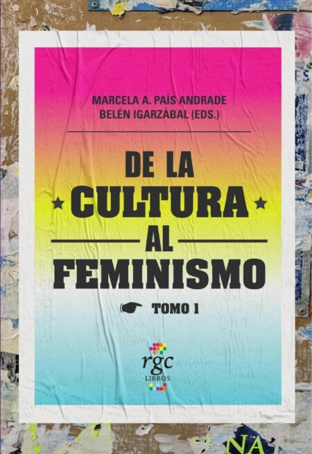 De la cultura al feminismo (Tomo 1)