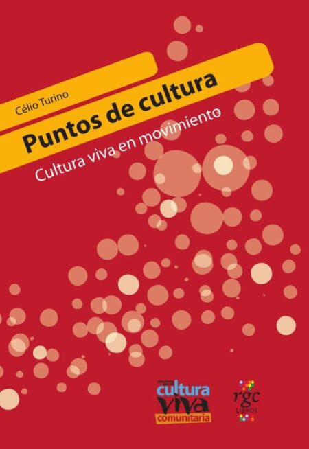 Puntos de cultura:Cultura viva en movimiento