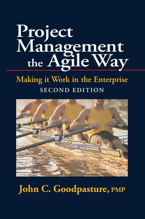 Project Management the Agile Way, Second Edition:Making it Work in the Enterprise