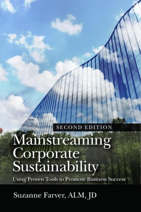 Mainstreaming Corporate Sustainability, 2nd Edition:Using Proven Tools to Promote Business Success
