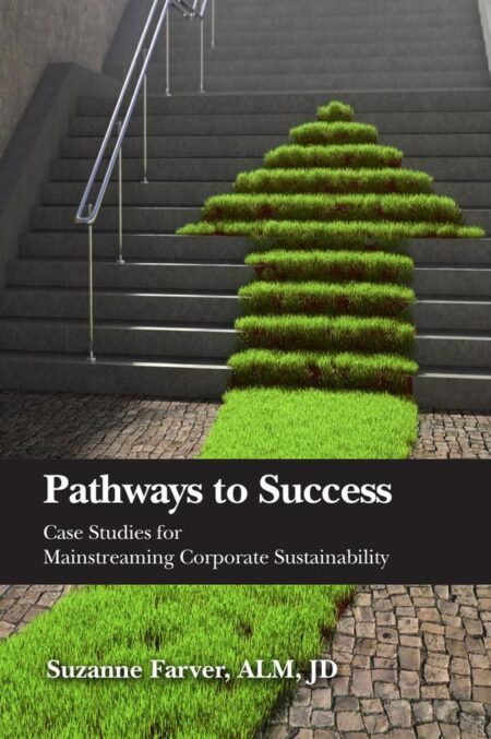 Pathways to Success:Case Studies for Mainstreaming Corporate Sustainability