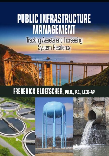 Public Infrastructure Management:Tracking Assets and Increasing System Resiliency