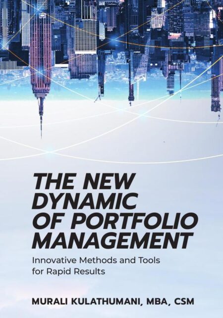 The New Dynamic of Portfolio Management:Innovative Methods and Tools for Rapid Results