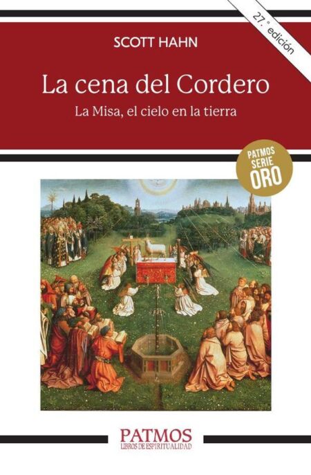 La cena del Cordero:La Misa, el cielo en la tierra