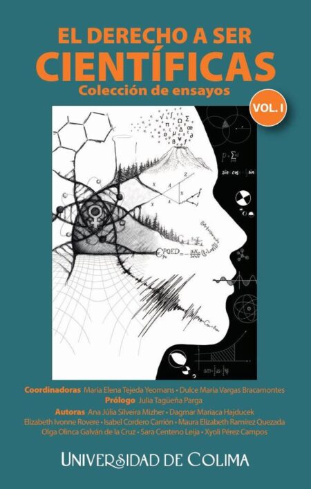 El derecho a ser científicas:Colección de ensayos. Volumen 1