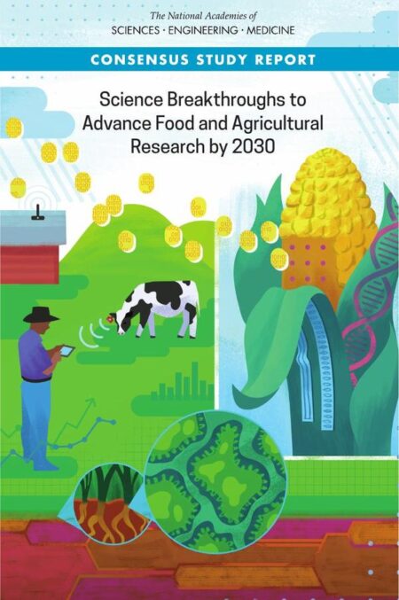 Science Breakthroughs to Advance Food and Agricultural Research by 2030