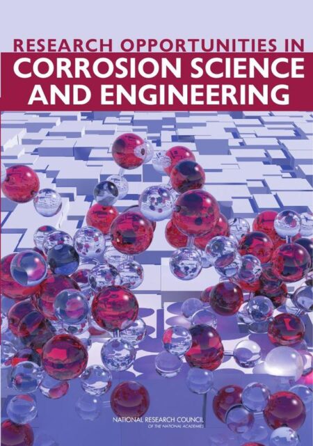 Research Opportunities in Corrosion Science and Engineering
