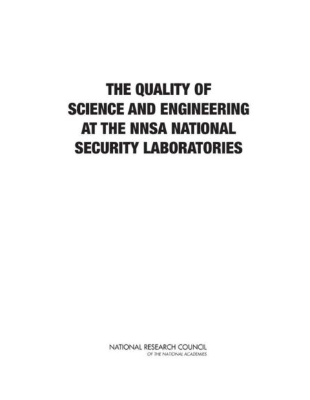 The Quality of Science and Engineering at the NNSA National Security Laboratories