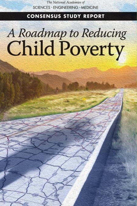A Roadmap to Reducing Child Poverty