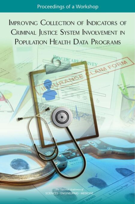 Improving Collection of Indicators of Criminal Justice System Involvement in Population Health Data Programs