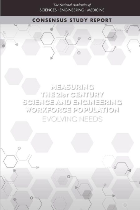 Measuring the 21st Century Science and Engineering Workforce Population