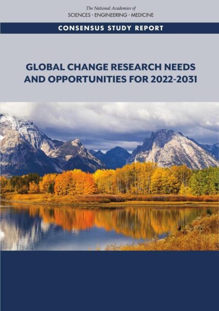 Global Change Research Needs and Opportunities for 2022-2031