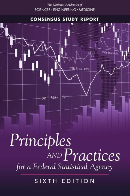 Principles and Practices for a Federal Statistical Agency