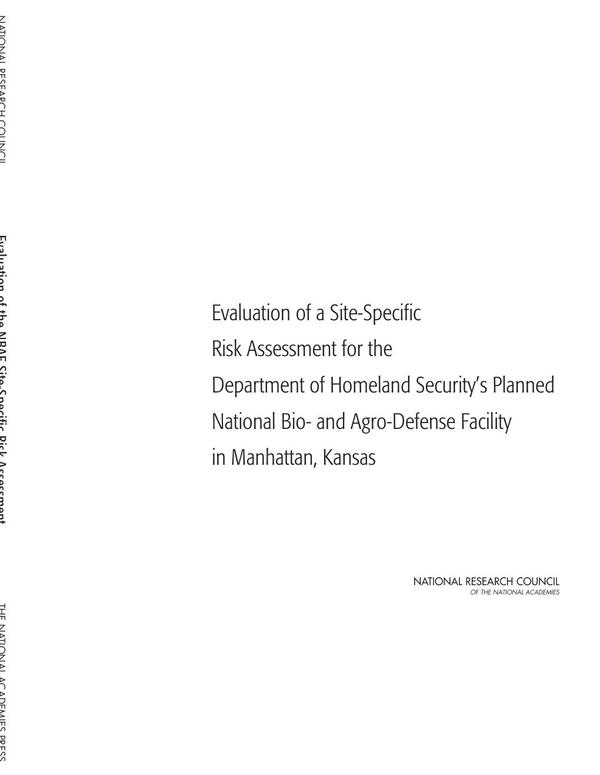 Evaluation of a Site-Specific Risk Assessment for the Department of Homeland Security's Planned National Bio- and Agro-Defense Facility in Manhattan, Kansas