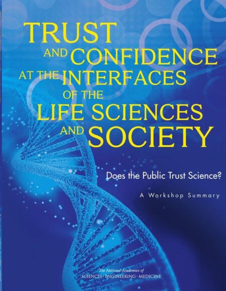 Trust and Confidence at the Interfaces of the Life Sciences and Society