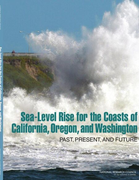 Sea-Level Rise for the Coasts of California, Oregon, and Washington
