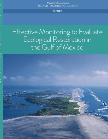 Effective Monitoring to Evaluate Ecological Restoration in the Gulf of Mexico