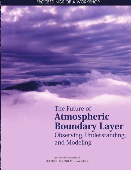 The Future of Atmospheric Boundary Layer Observing, Understanding, and Modeling