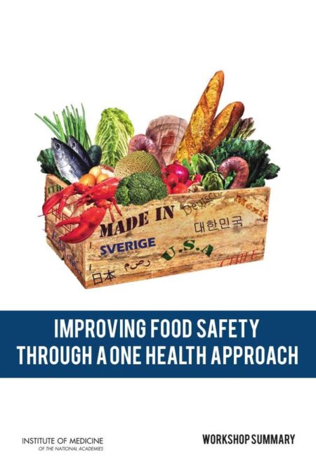 Improving Food Safety Through a One Health Approach