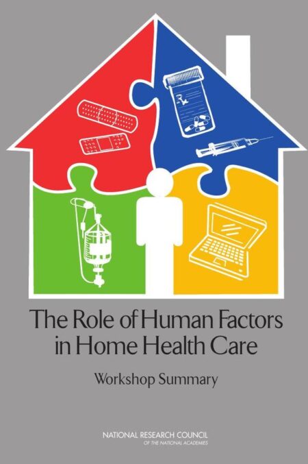 The Role of Human Factors in Home Health Care