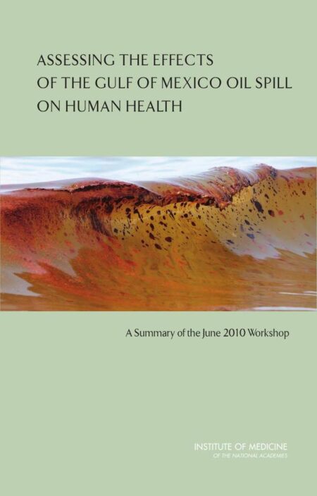 Assessing the Effects of the Gulf of Mexico Oil Spill on Human Health