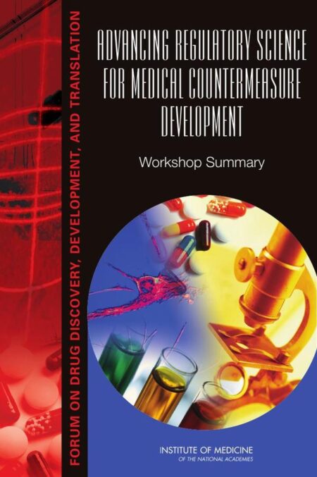 Advancing Regulatory Science for Medical Countermeasure Development