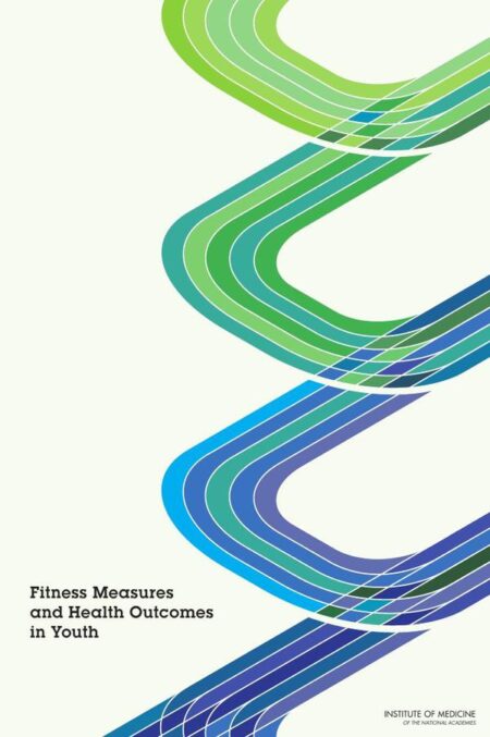 Fitness Measures and Health Outcomes in Youth