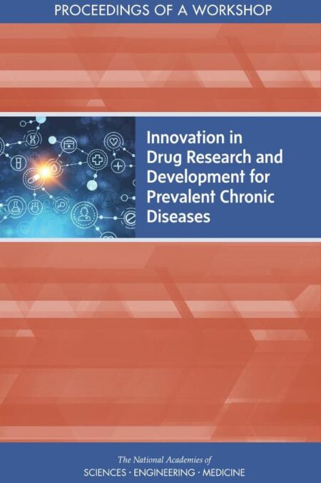 Innovation in Drug Research and Development for Prevalent Chronic Diseases