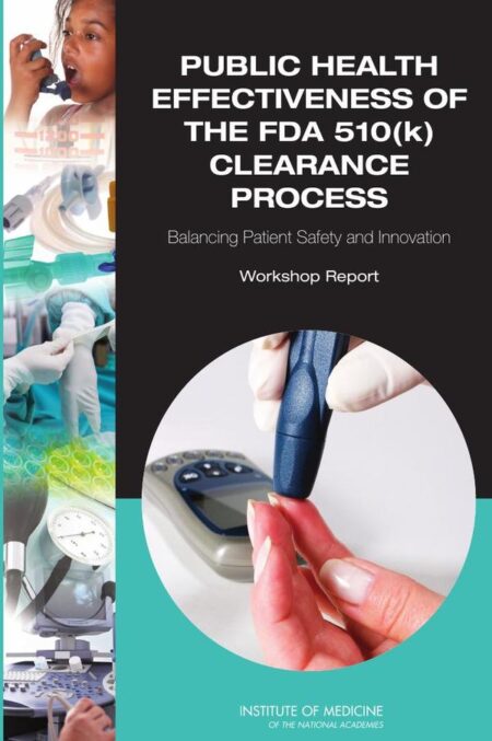 Public Health Effectiveness of the FDA 510(k) Clearance Process
