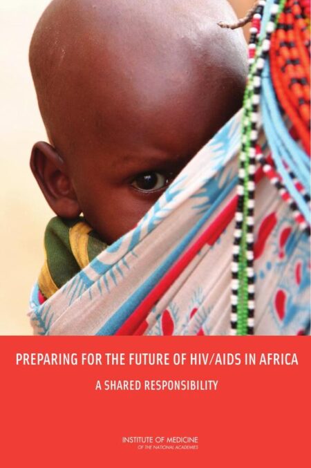Preparing for the Future of HIV/AIDS in Africa
