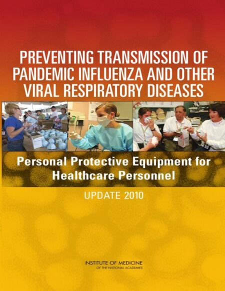 Preventing Transmission of Pandemic Influenza and Other Viral Respiratory Diseases