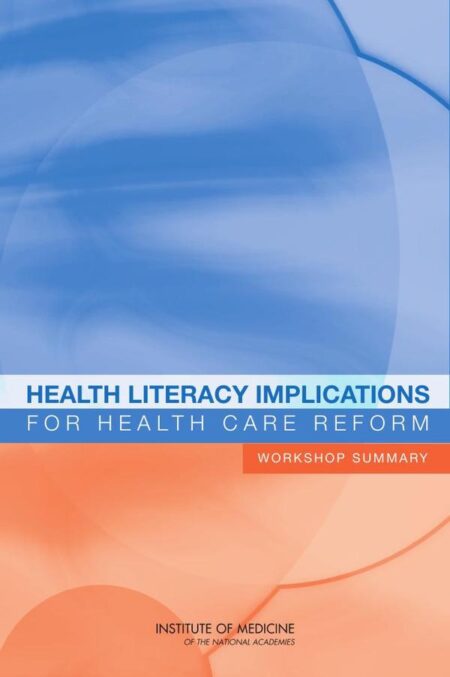 Health Literacy Implications for Health Care Reform