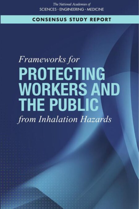 Frameworks for Protecting Workers and the Public from Inhalation Hazards