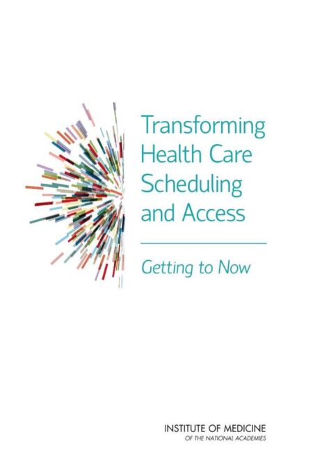 Transforming Health Care Scheduling and Access