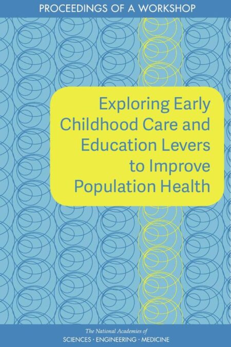 Exploring Early Childhood Care and Education Levers to Improve Population Health